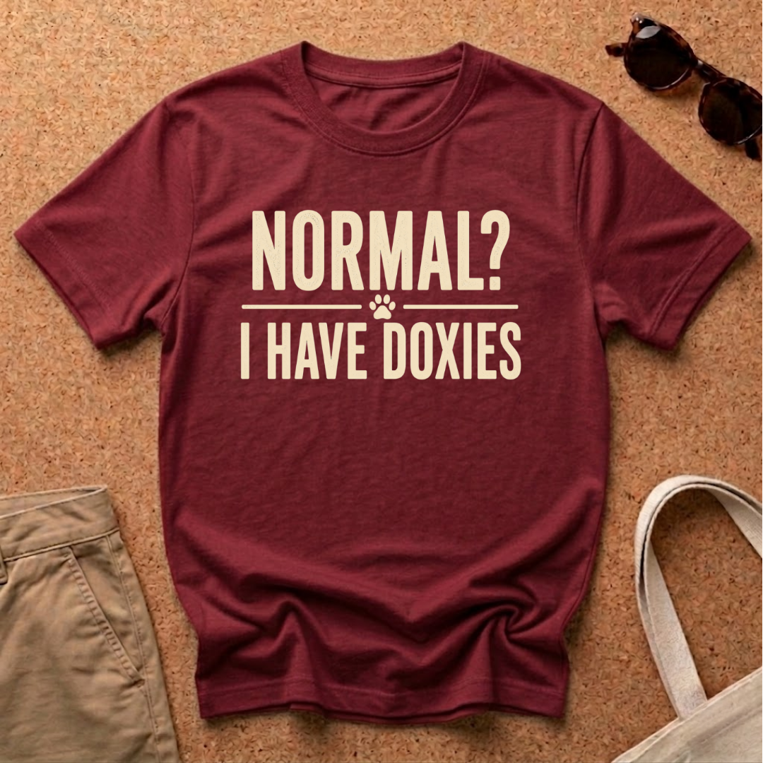 Normal? I have Doxies T-Shirt