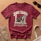Sorry I Barked T-Shirt - Antique Cherry Red