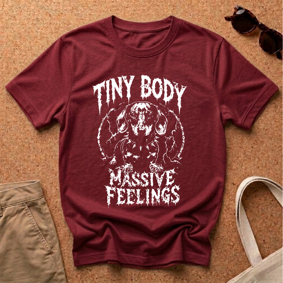 Tiny Body Massive Feelings T-Shirt