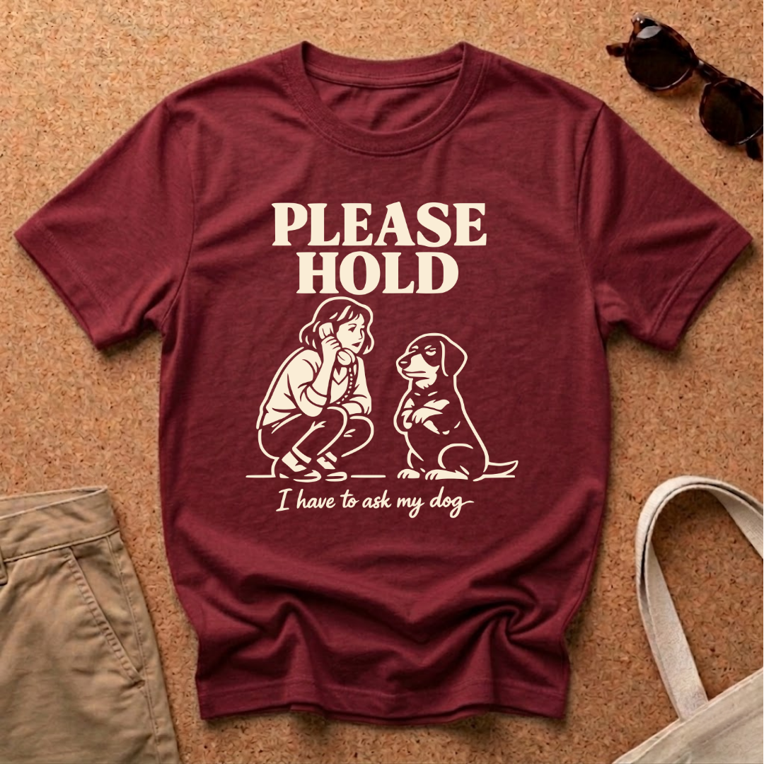 Please Hold T-Shirt