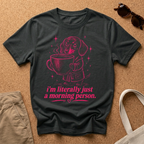 Morning Person T-Shirt