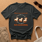 Bark Uncontrollably T-Shirt