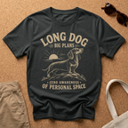 Long Dog Big Plans T-Shirt