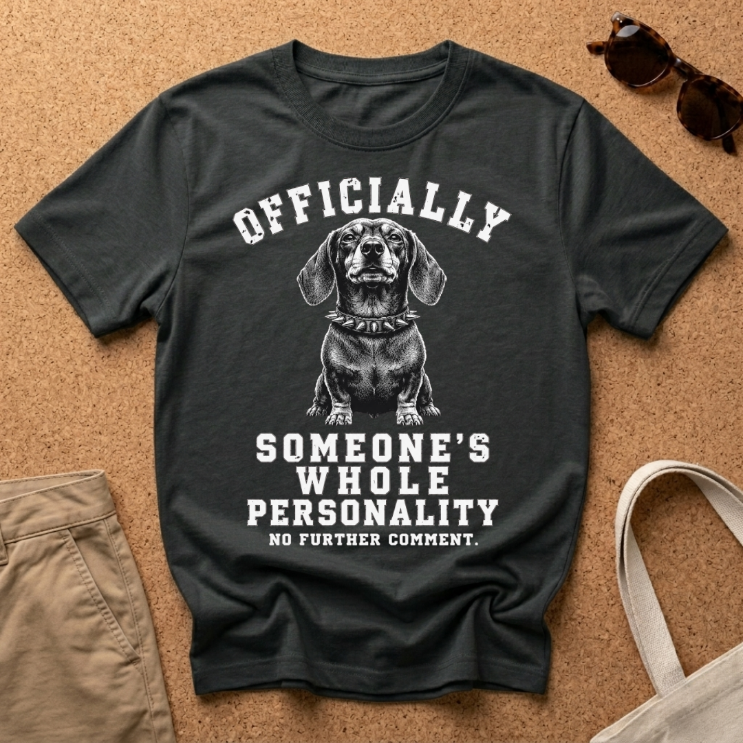 Someone's Whole Personality T-Shirt