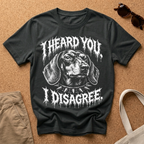 I Disagree T-Shirt