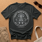 Trained Dachshund T-Shirt