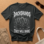 They Will Bark T-Shirt