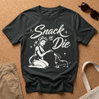 Snack Or Die T-Shirt