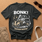 BONK! Badger Bustin' T-Shirt