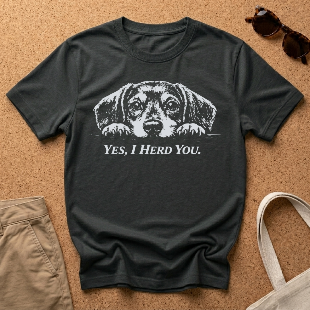 I Herd You T-Shirt