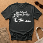 Dachshund Routine T-Shirt
