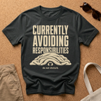 Avoiding Responsibilities T-Shirt