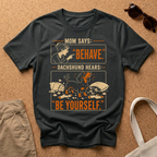 Behave T-Shirt
