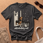 Absolutely Not T-Shirt