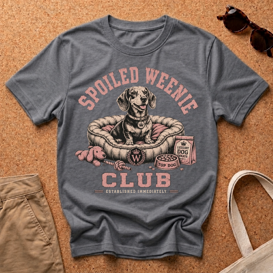 Spoiled Weenie Club T-Shirt