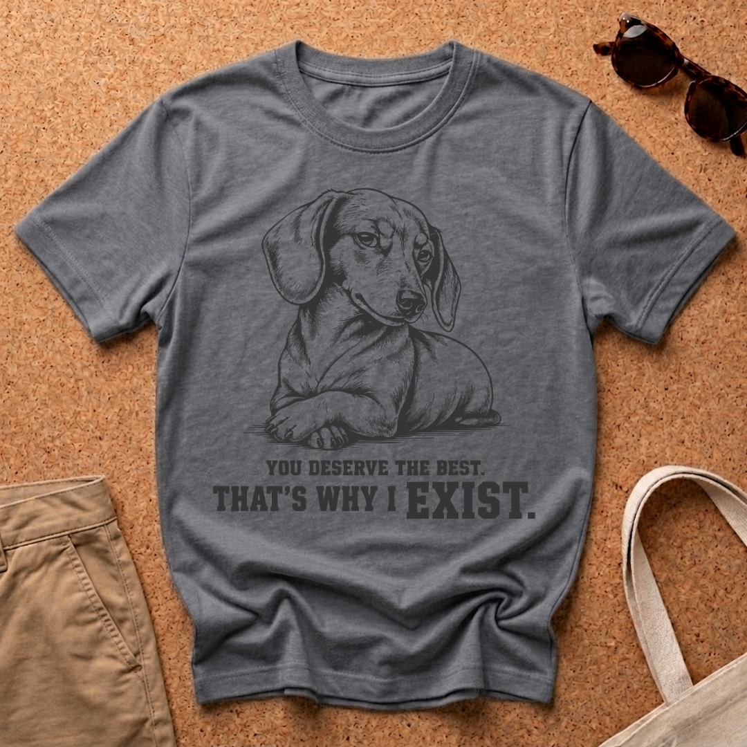 You Deserve the Best, ME T-Shirt