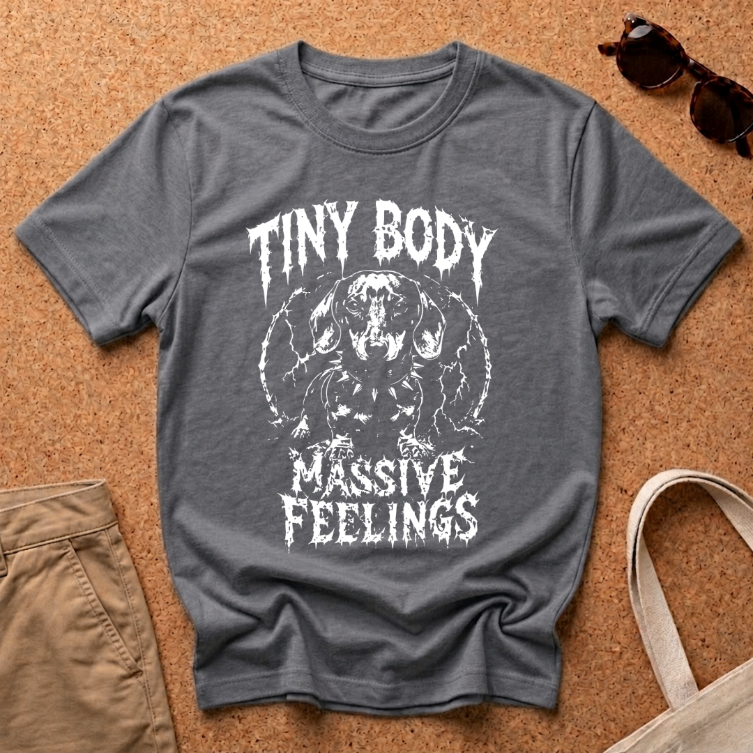 Tiny Body Massive Feelings T-Shirt