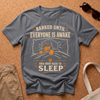 BARK then SLEEP T-Shirt