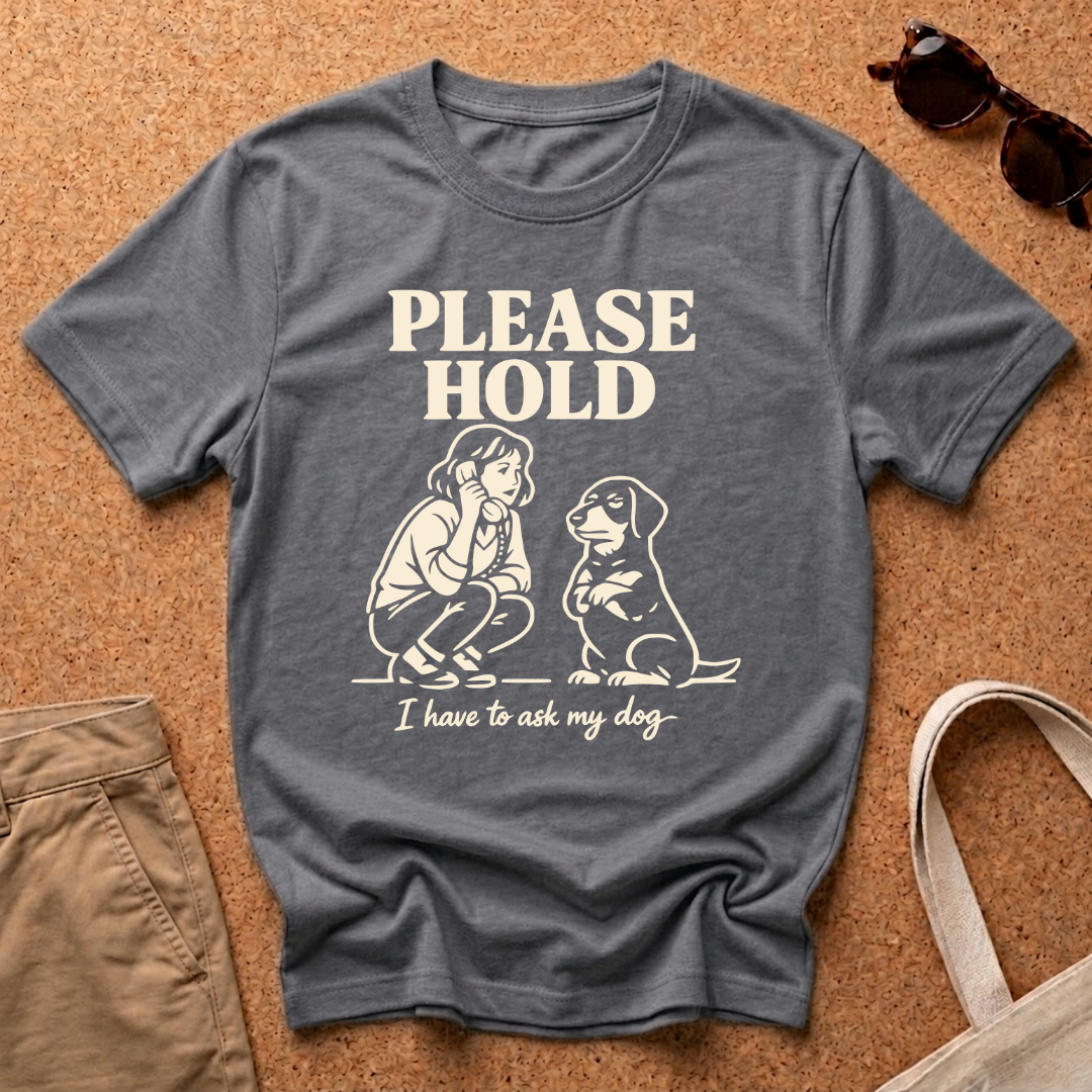 Please Hold T-Shirt