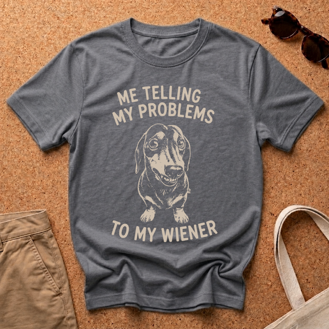 My Problems T-Shirt