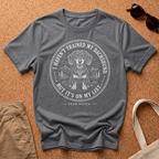 Trained Dachshund T-Shirt