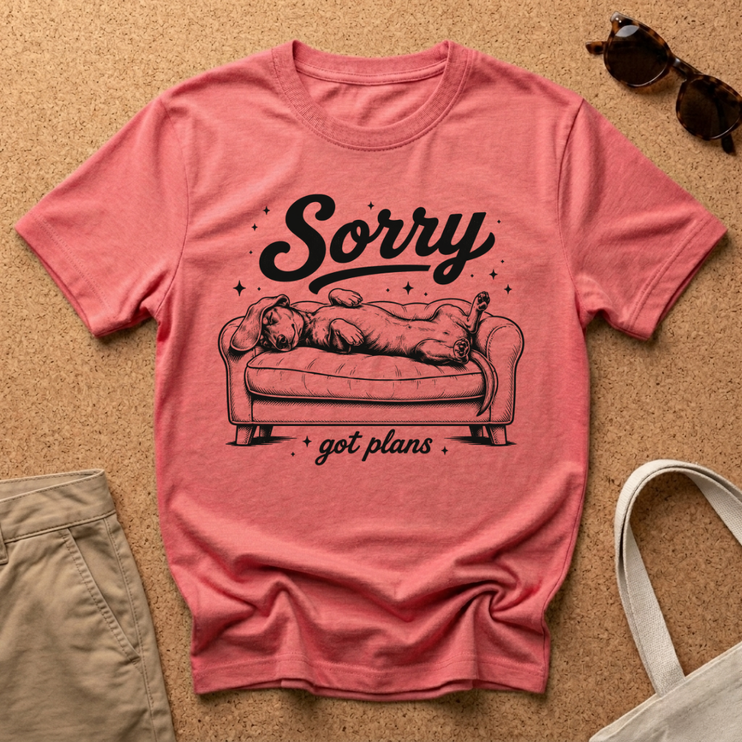 Sorry Got Plans T-Shirt