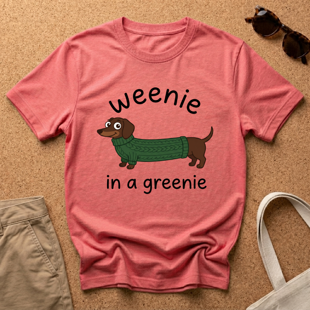 Weenie in Greenie T-Shirt