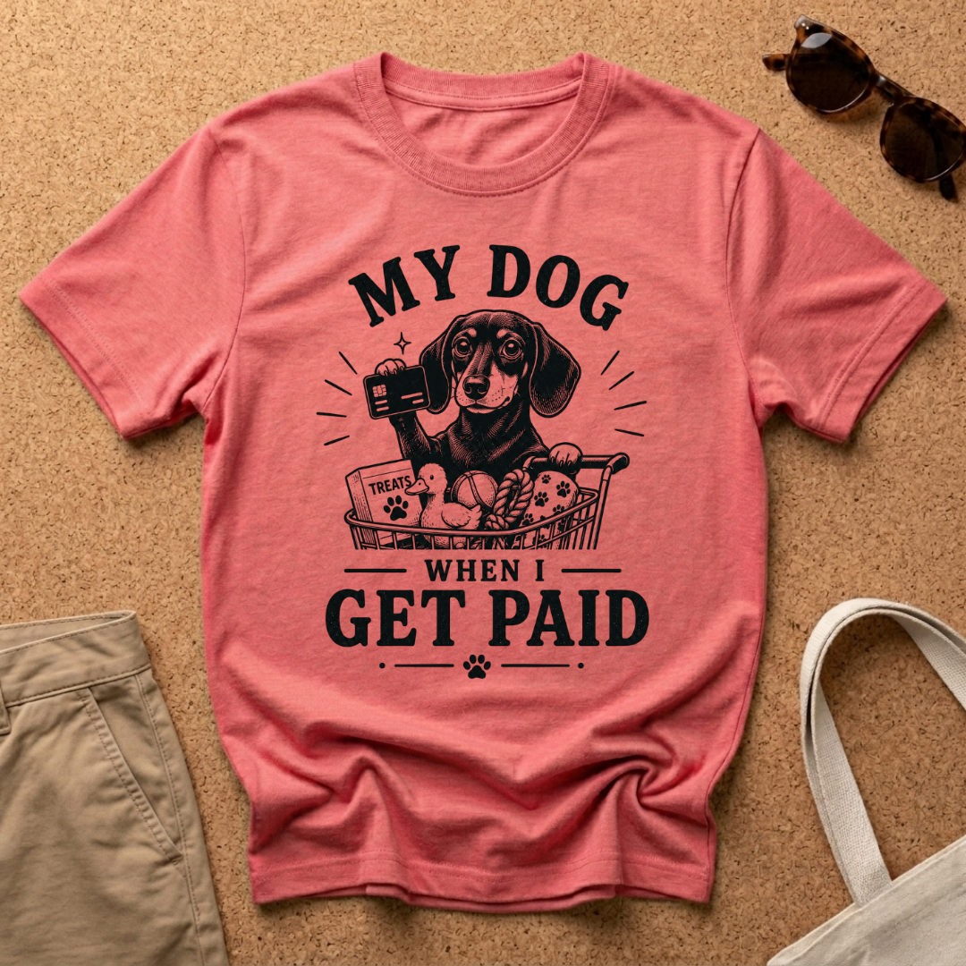 When I get Paid T-Shirt