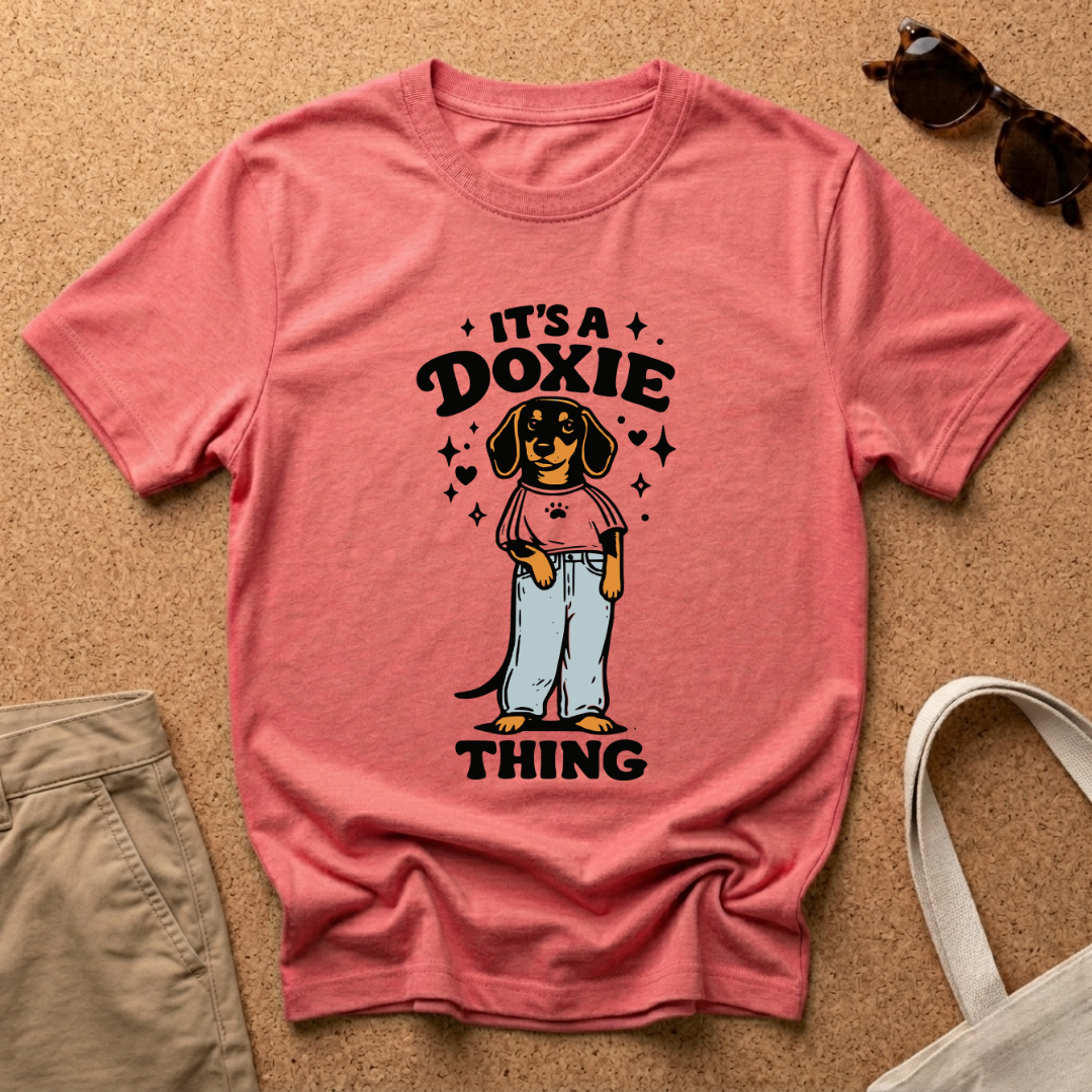 It's a Doxie Thing T-Shirt