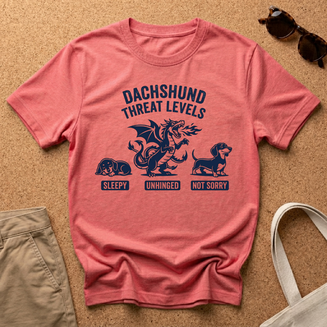 Dachshund Threat Levels Unhinged T-Shirt