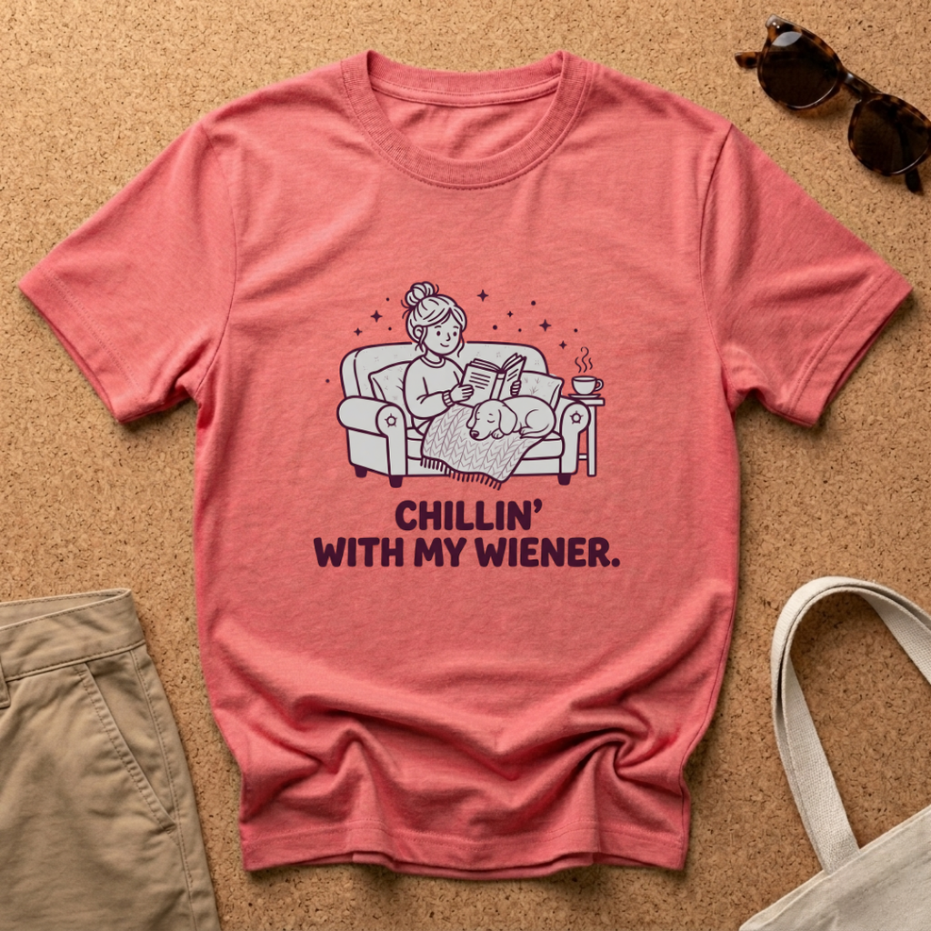 Chillin With My Wiener T-Shirt