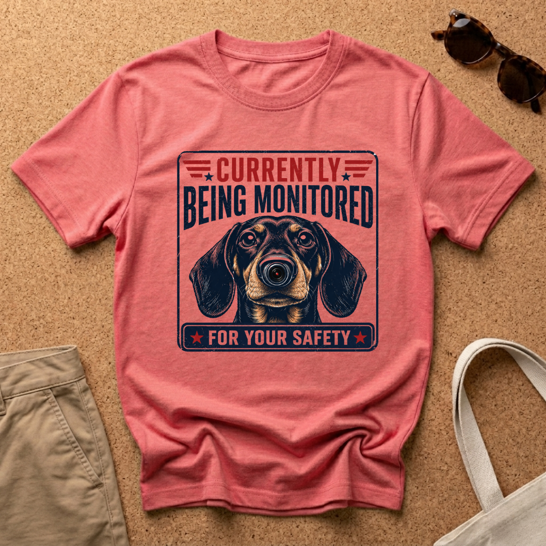 Being Monitored T-Shirt