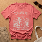 You and Me T-Shirt