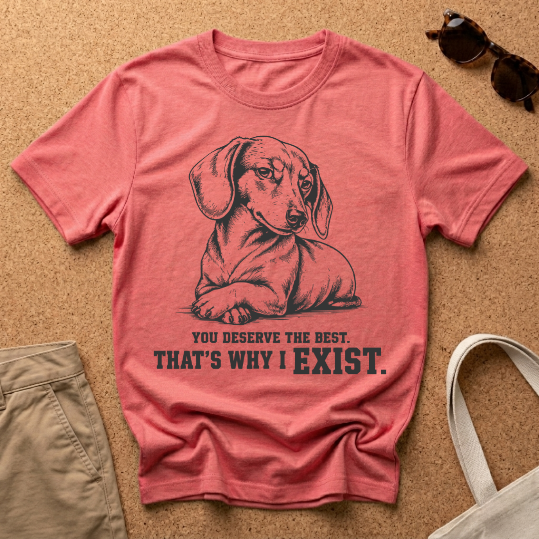 You Deserve the Best, ME T-Shirt