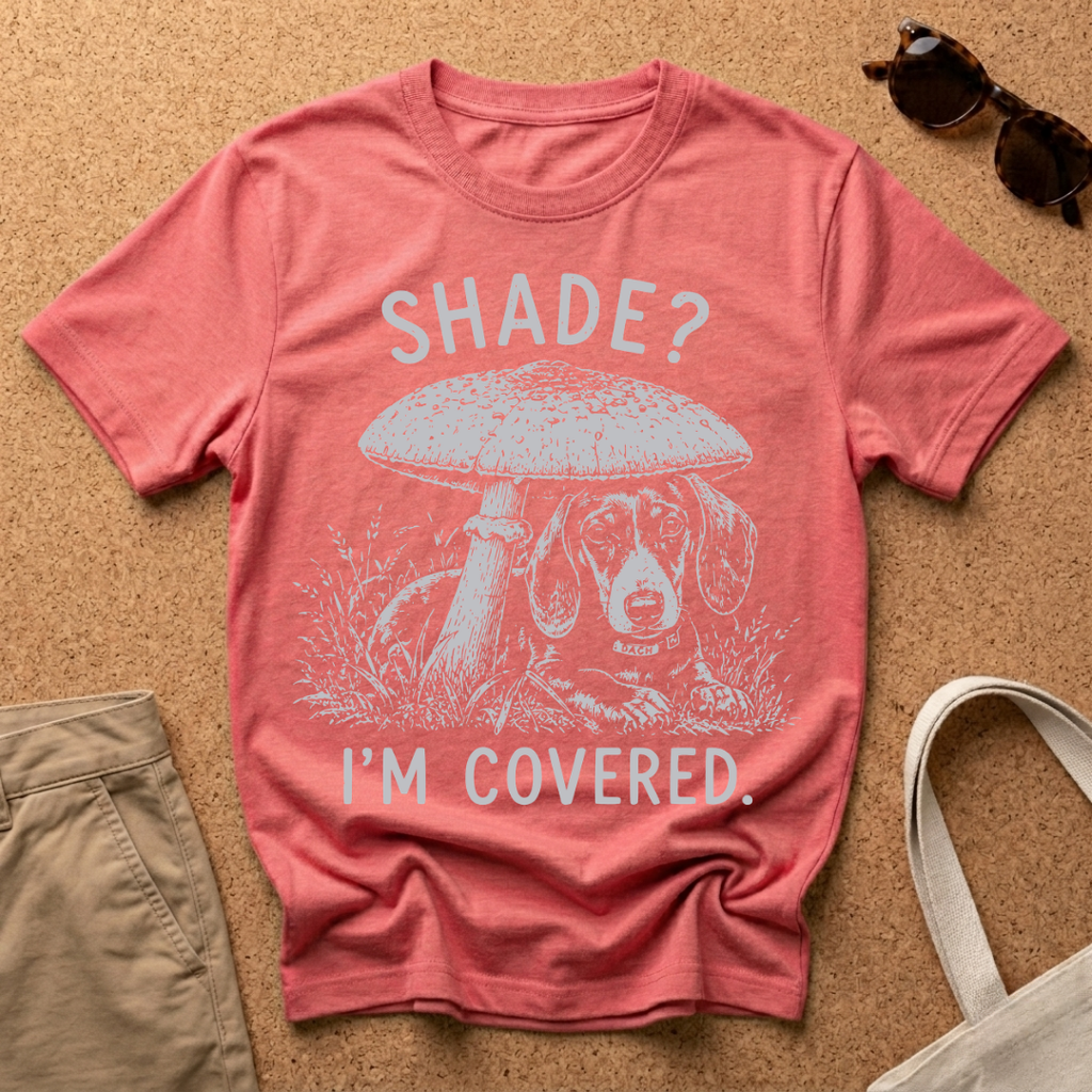 Shade? I'm Covered T-Shirt