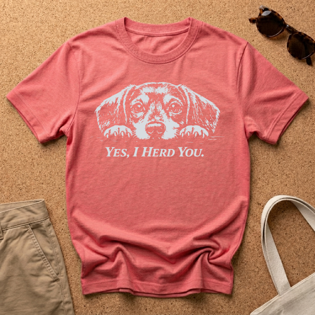 I Herd You T-Shirt