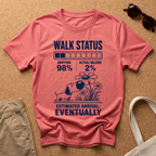 Walk Status T-Shirt