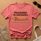Measured in Sausages T-Shirt