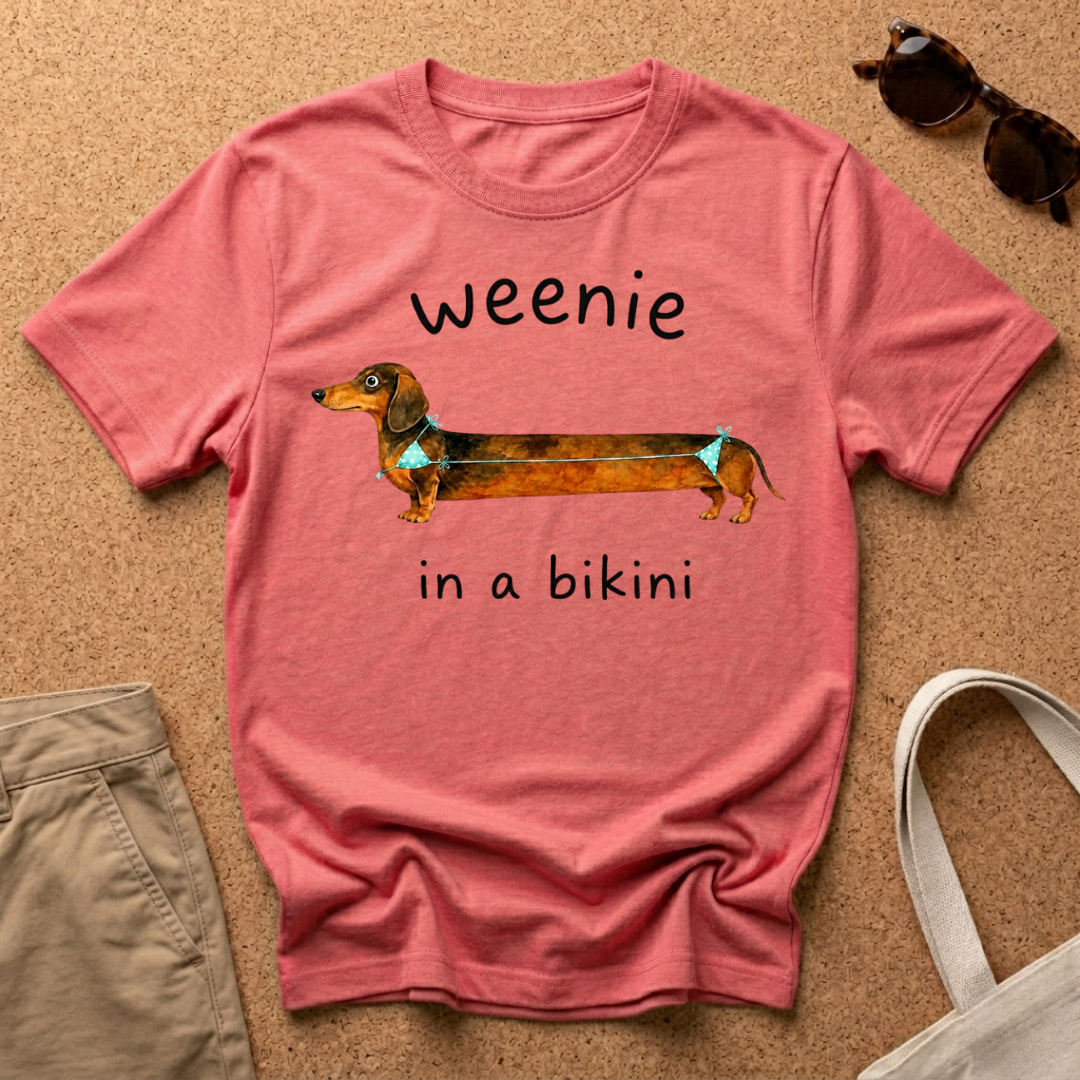 Weenie in a Bikini T-Shirt