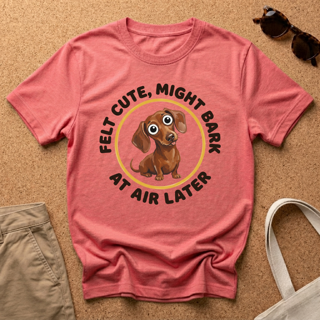 Cute Bark Later T-Shirt
