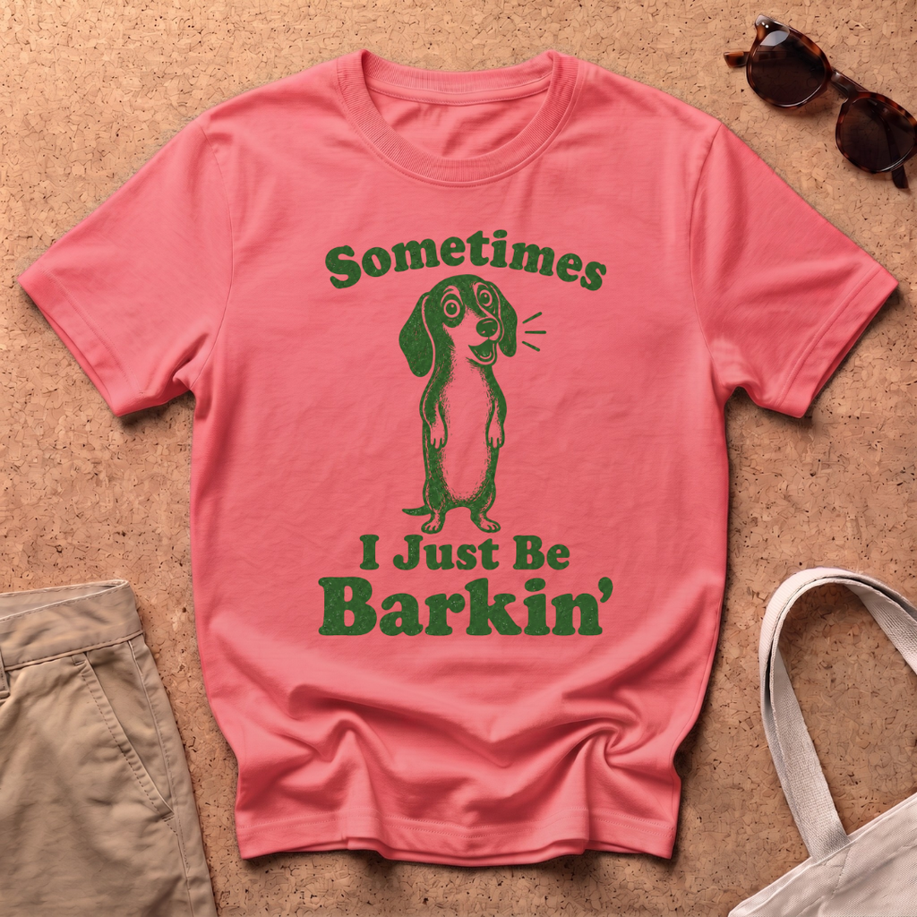 Just Barkin T-Shirt