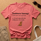 Stubborn Sausage Def T-Shirt