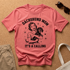 Dachshund It's a Calling T-Shirt