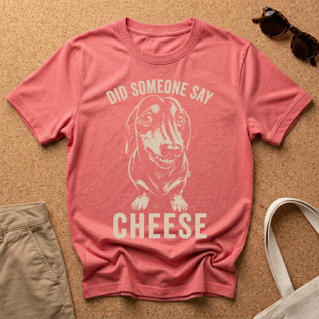 Did someone say Cheese? T-Shirt