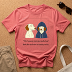 Bark Like Its On Fire T-Shirt