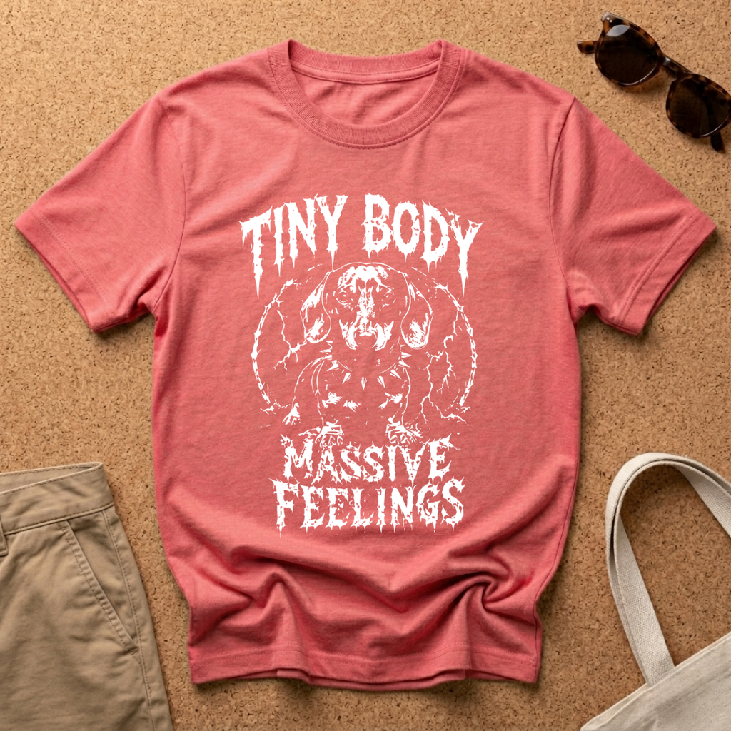 Tiny Body Massive Feelings T-Shirt