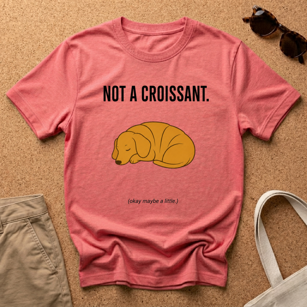Not Croissant T-Shirt