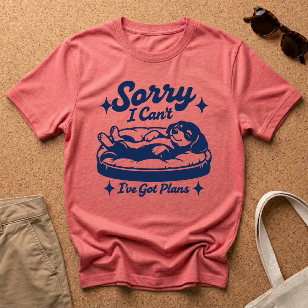 Sorry I can't. I have plans T-Shirt