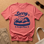 Sorry I can't. I have plans T-Shirt