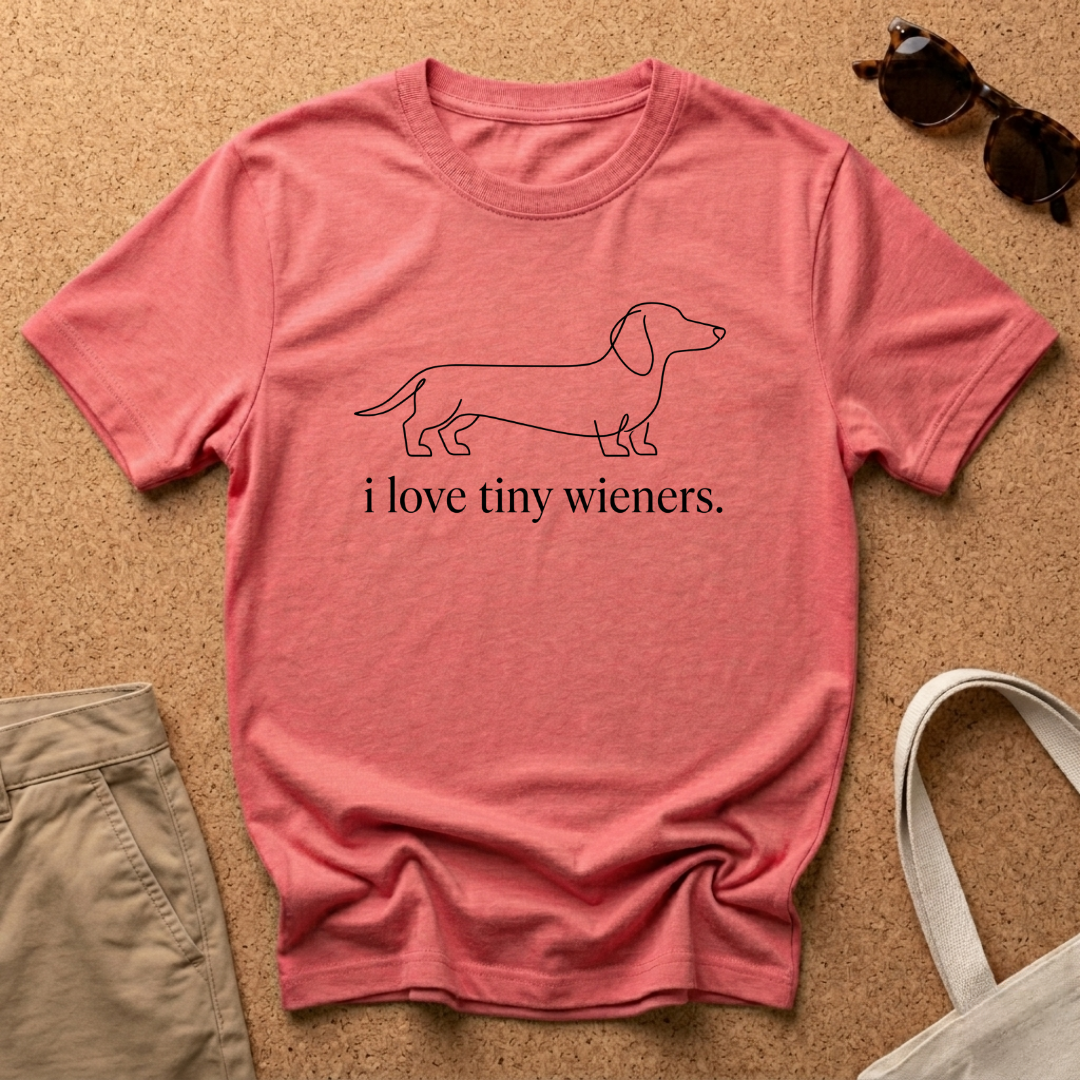 Love Tiny Wieners T-Shirt